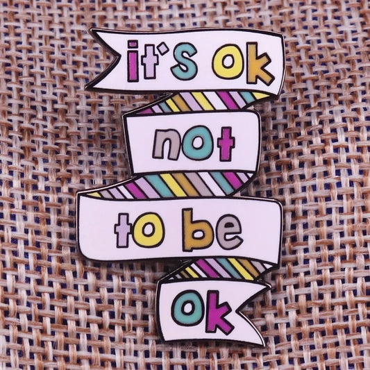 It’s Ok Not To Be Ok Pin