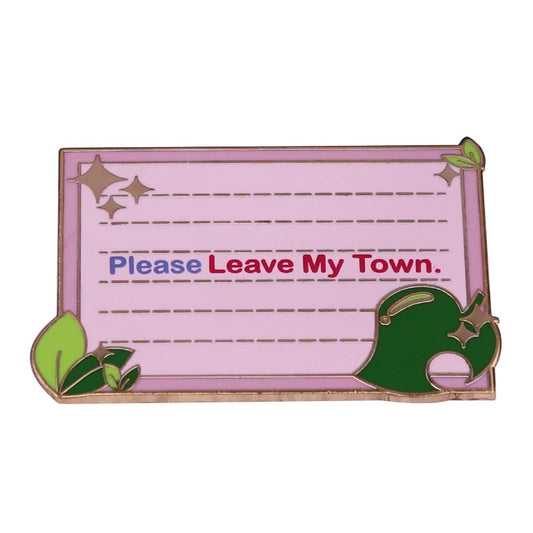Please Leave My Town Pin