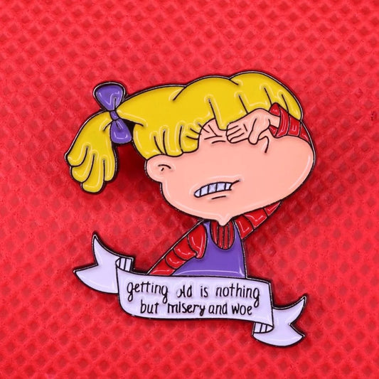 DDLGVERSE angelica 'getting old is nothing but a woe' enamel pin
