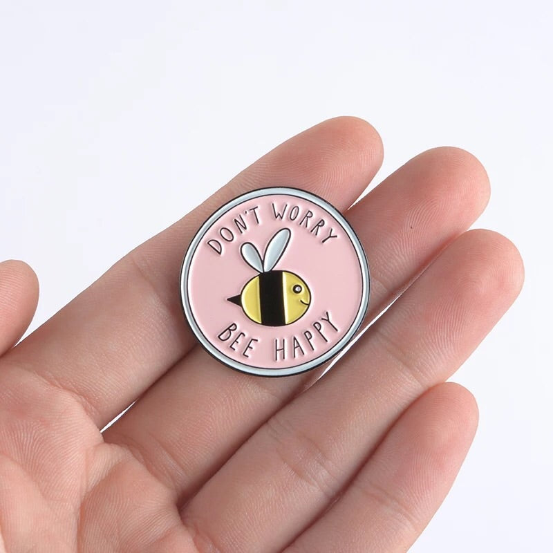 Don’t Worry Bee Happy Pin